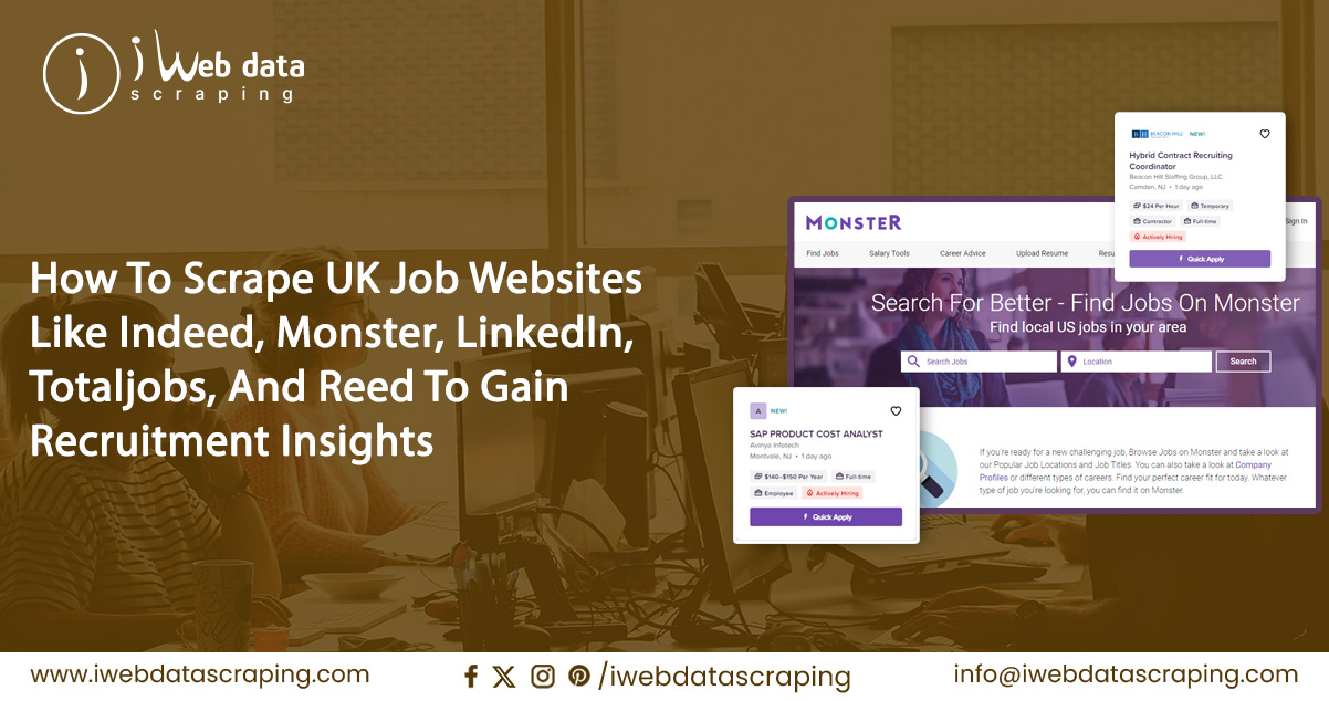 How-To-Scrape-UK-Job-Websites-Like-Indeed,-Monster,-LinkedIn,-Totaljobs,-And-Reed-To-Gain-Recruitment-Insights