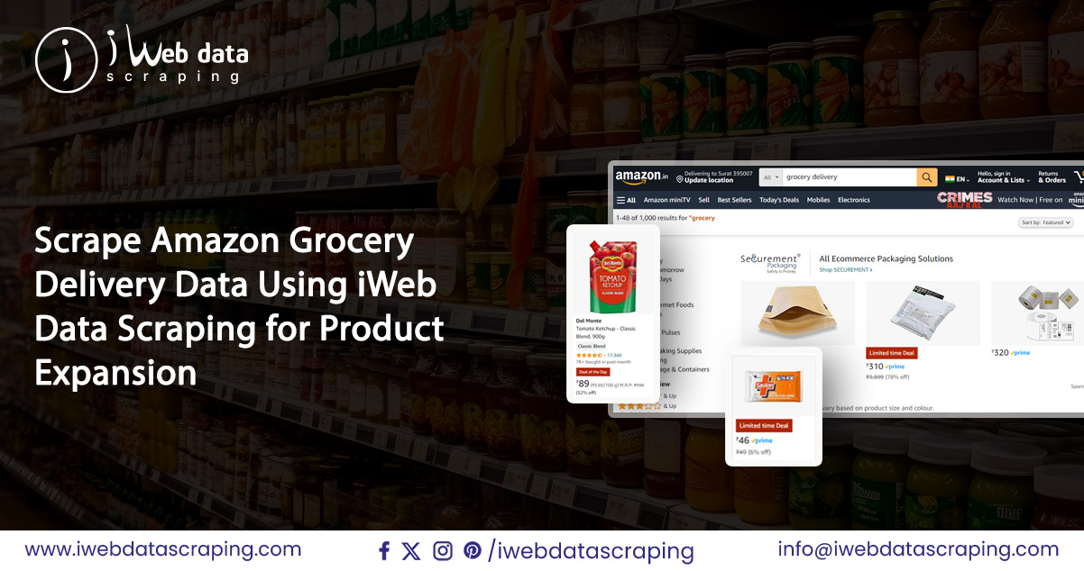 Scrape-Amazon-Grocery-Delivery-Data-Using-iWeb-Data-Scraping-for-Product-Expansion