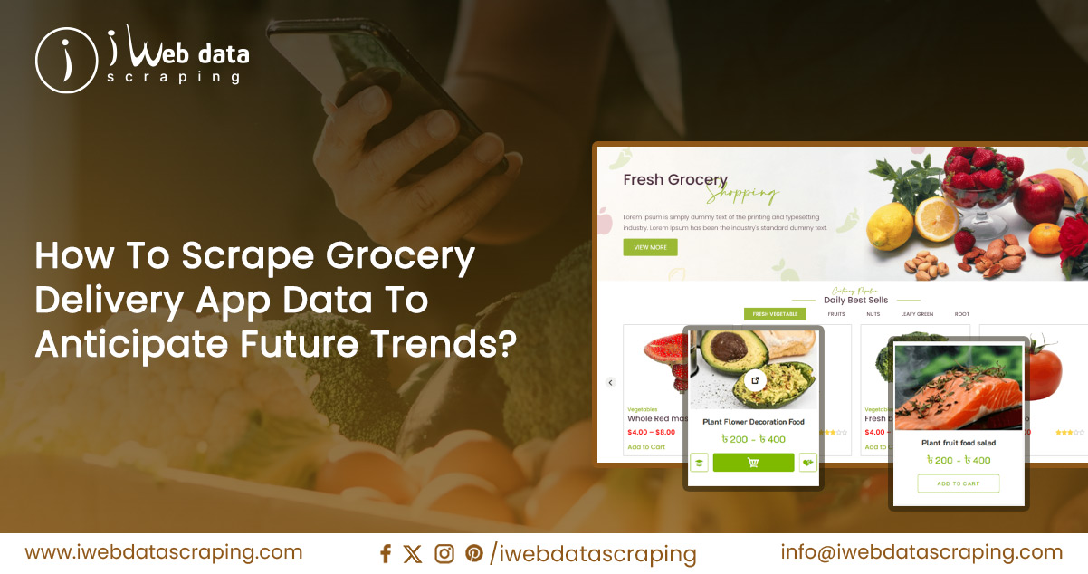 How-To-Scrape-Grocery-Delivery-App-Data-To-Anticipate-Future-Trends