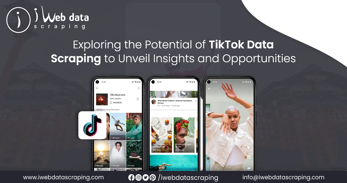 Exploring the Potential of TikTok Data Scraping to Unveil Insights and 